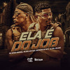 Ela É do Job (Explicit) - Dj Biel Bolado&Mc Negão Original&MC Willian