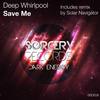 Save Me (Bilal El Aly Remix) - Deep Whirlpool&Bilal El Aly