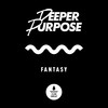 Fantasy - Deeper Purpose