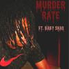 Murder Rate (Explicit) - PalestinesFinest&BABY SHAQ