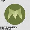 Infectible (Original Mix) - Up 47&Andreew