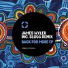 Back For More (Slugg Remix) - James Wyler&Slugg
