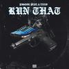 Run That (Explicit) - Pistol Pete & Enzo