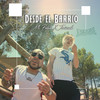 Desde el Barrio (Explicit) - Mr. Pekeño&Javierrele