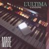 L'ultima canzone - MARE