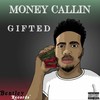 Money Callin (Explicit) - Gifted