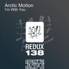 I'm With You (Original Mix) - Arctic Motion