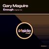 Enough (Original Mix) - Gary Maguire