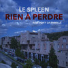 Rien à perdre - Le Spleen&Tony La Famille