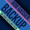 Backup - Rob Gasser