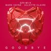 Goodbye - Grimix&Mark Vayne&Juliette Claire