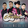 Te Quiero Más Que A Él - Los Crecidos