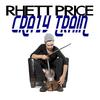 Crazy Train - Rhett Price