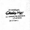 Cross Me (feat. Chance the Rapper & PnB Rock) (M-22 Remix|Explicit) - Ed Sheeran&Chance the Rapper&PnB Rock