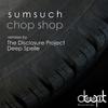 Chop Shop - SumSuch