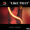 Like That (Don't Play Wit Me) (Explicit) - SweatBeatz&Chase