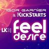 Feel Desire(Original Mix) - The Kickstarts&Igor Garnier