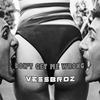 Don't Get Me Wrong - Vessbroz