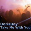 Take Me With You - DorisDay