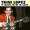 Yes You Do - Trini Lopez
