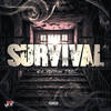 Survival (Explicit) - G.A.&T-Rell