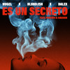 Es un secreto (feat. Pensión & Juanmih) - Hugel&Blond:ish&Dalex&Pension&JuanMih