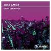 Don't Let Me Go (Atnarko Remix) - Jose Amor