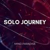 Solo Journey - Mind Paradise