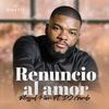 Renuncio Al Amor - Blessed Man