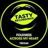 Across My Heart (Original Mix) - Folkness