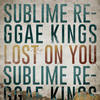 Lost on You - Sublime Reggae Kings