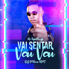 Vai Sentar Vai Vai (Explicit) - Dj Pikeno Mpc&mc apollo sp