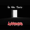 He was there Instrumental - Adventus