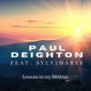 Lessons In My Lifetime - Paul Deighton.&Sylvimaree