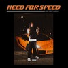 Need for Speed (Explicit) - Harry Femer&Kaascouse