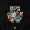 Came Up From The Bottom(feat. Amillie) (Explicit) - Philly&Amillie