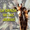 La Danza de las Jirafas - Alboreal Música&Alonso Villa Vargas&Gloria Quiceno