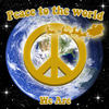 Peace to the world - We Are