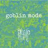 Goblin Mode (Explicit) - Phylo&Koty Laux