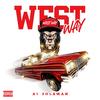 WEST WAY (feat. MALONI MADDOX) (Explicit) - A1 Yolaman&MALONI MADDOX