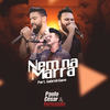 Nem na marra - Paulo César&Fernando&Gabriel Gava