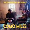 Como Miles - Julen García&El Momo