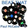 Beat That (Original Mix) - Paul McCabe