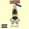 Perreo Indomable (Original Mix|Explicit) - Ed HDZ