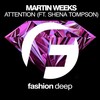 Attention (Original Mix) - Martin Weeks&Shena Tompson