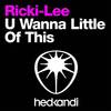 U Wanna Little of This (WAWA Dub) - Ricki-Lee