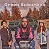 Green Suburban (feat. 1800YoungSmoke & Elijah Uno) (Explicit) - DatBoyRob&1800YoungSmoke&Elijah Uno