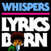 Whispers - Lyrics Born