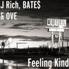 Feeling Kind (Explicit) - J Rich&BATE$&Ove