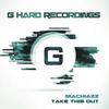 Take This Out (Original Mix) - Machiazz